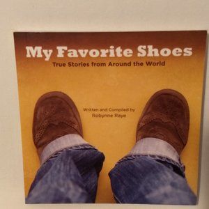 My Favorite Shoes True Stories fromAroundthe World